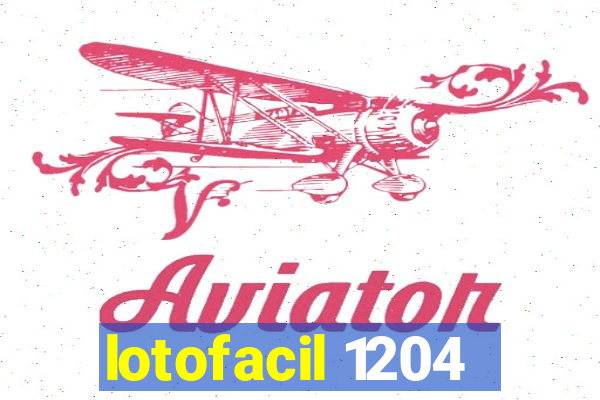 lotofacil 1204